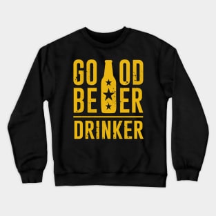 Good Beer Drinker Crewneck Sweatshirt